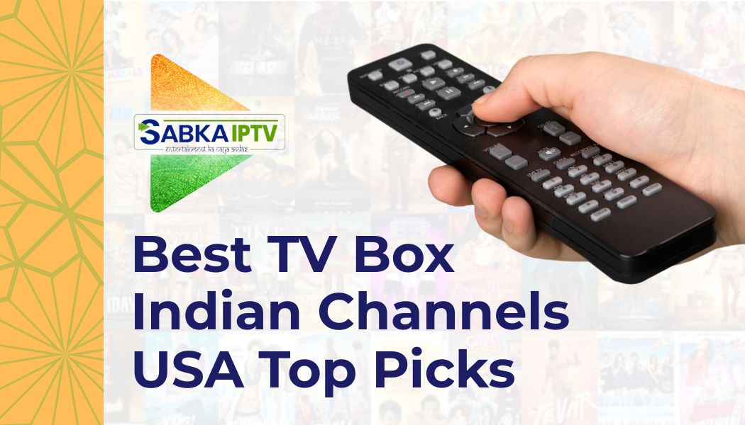 Best TV box for Indian channels in USA