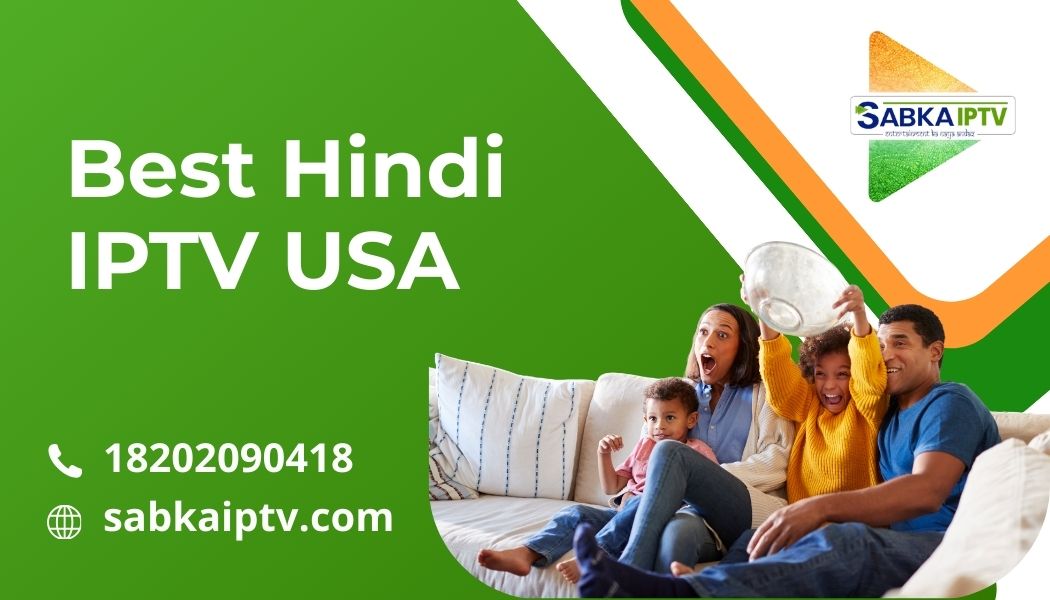 Best Hindi IPTV USA